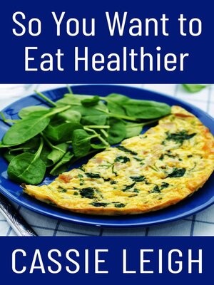 cover image of So You Want to Eat Healthier